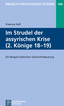 Im Strudel der assyrischen Krise (2. Könige 18-19) von Frey,  Jörg, Gaß,  Erasmus, Hartenstein,  Friedhelm, Janowski,  Bernd, Konradt,  Matthias