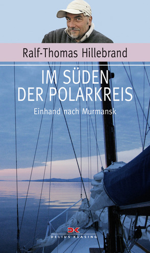 Im Süden der Polarkreis von Hillebrand,  Ralf-Thomas