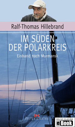 Im Süden der Polarkreis von Hillebrand,  Ralf-Thomas