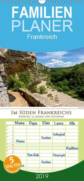 Im Süden Frankreichs – Ardèche, La Baume und Sevennen – Familienplaner hoch (Wandkalender 2019 , 21 cm x 45 cm, hoch) von Beuck,  AJ