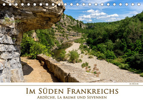 Im Süden Frankreichs – Ardèche, La Baume und Sevennen (Tischkalender 2023 DIN A5 quer) von Beuck,  AJ