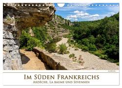 Im Süden Frankreichs – Ardèche, La Baume und Sevennen (Wandkalender 2024 DIN A4 quer), CALVENDO Monatskalender von Beuck,  AJ