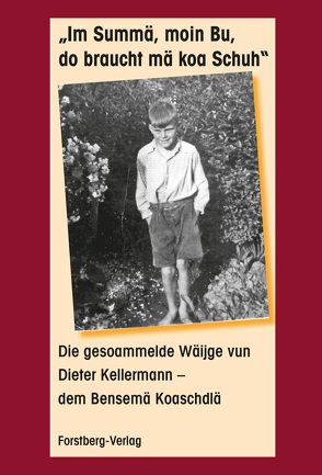 „Im Summä, moin Bu, do braucht mä koa Schuh“ von Kellermann,  Dieter