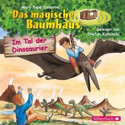 Im Tal der Dinosaurier (Das magische Baumhaus 1) von Kaminski,  Stefan, Pope Osborne,  Mary, Rahn,  Sabine