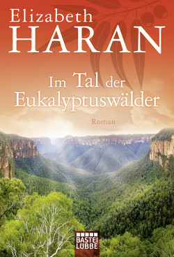 Im Tal der Eukalyptuswälder von Haran,  Elizabeth, Werner-Richter,  Ulrike