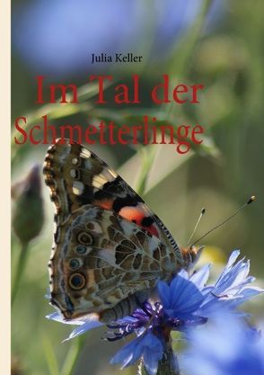 Im Tal der Schmetterlinge von Keller,  Julia