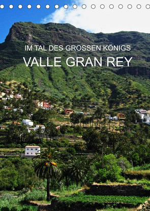 Im Tal des großen Königs – Valle Gran Rey (Tischkalender 2022 DIN A5 hoch) von Ganz,  Andrea