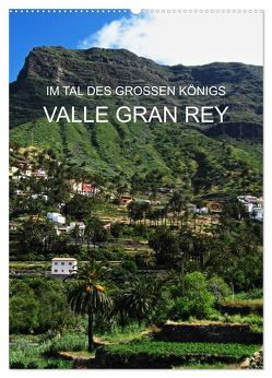 Im Tal des großen Königs – Valle Gran Rey (Wandkalender 2024 DIN A2 hoch), CALVENDO Monatskalender von Ganz,  Andrea