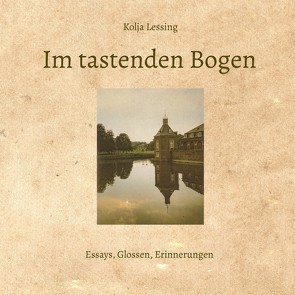 Im tastenden Bogen von Lessing,  Kolja
