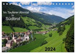 Im Tauferer Ahrntal in Südtirol (Tischkalender 2024 DIN A5 quer), CALVENDO Monatskalender von Seidel,  Thilo