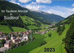 Im Tauferer Ahrntal in Südtirol (Wandkalender 2023 DIN A2 quer) von Seidel,  Thilo
