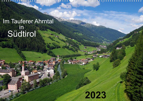 Im Tauferer Ahrntal in Südtirol (Wandkalender 2023 DIN A2 quer) von Seidel,  Thilo