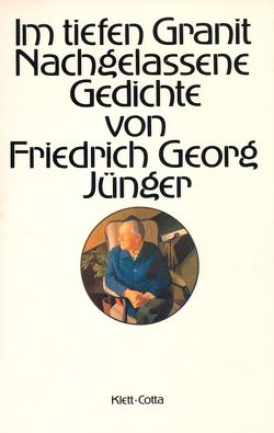 Im tiefen Granit von Jünger,  Citta, Jünger,  Friedrich G, Schirnding,  Albert von