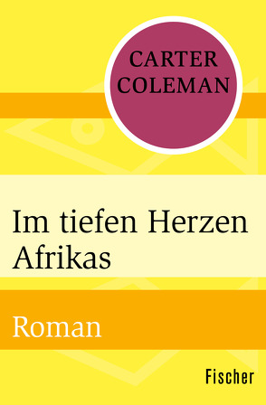 Im tiefen Herzen Afrikas von Coleman,  Carter, Panske,  Günter