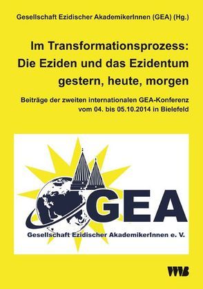 Im Transformationsprozess: Die Eziden und das Ezidentum gestern, heute, morgen