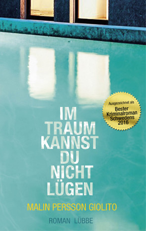 Im Traum kannst du nicht lügen von Alms,  Thorsten, Giolito,  Malin Persson