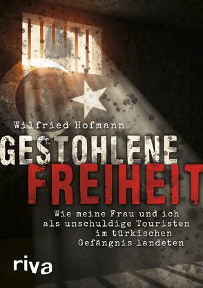 Gestohlene Freiheit von Hofmann,  Wilfried