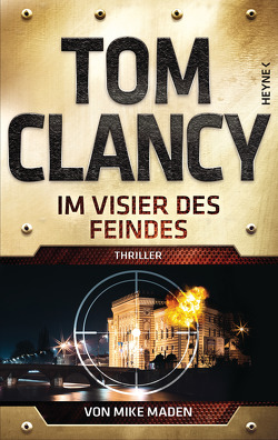 Im Visier des Feindes von Clancy,  Tom, Maden,  Mike, Pfleiderer,  Reiner