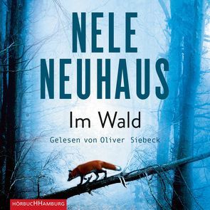 Im Wald (Ein Bodenstein-Kirchhoff-Krimi 8) von Neuhaus,  Nele, Siebeck,  Oliver
