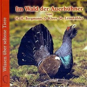 Im Wald der Auerhühner von Bergmann,  Hans H, Klaus,  Siegfried, Leimkühler,  Martina