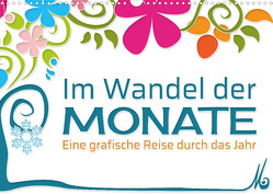 Im Wandel der Monate (Wandkalender 2022 DIN A3 quer) von M,  Vision