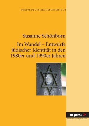 Im Wandel – Entwürfe jüdischer Identität in den 1980er und 1990er Jahren von Schönborn,  Susanne