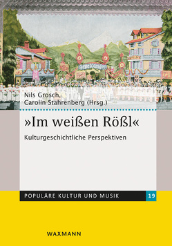 „Im weißen Rößl“ von Grosch,  Nils, Stahrenberg,  Carolin