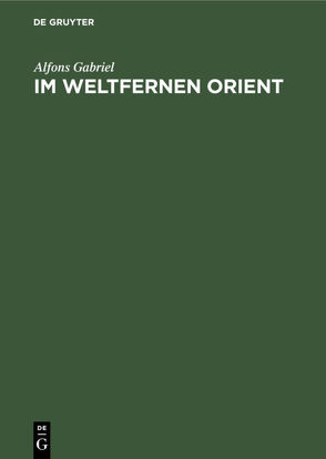 Im weltfernen Orient von Gabriel,  Alfons