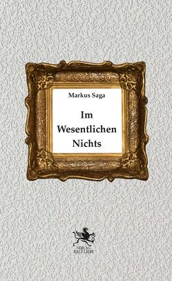 Im Wesentlichen Nichts von Saga,  Markus