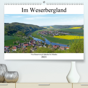 Im Weserbergland – Von Hannoversch Münden bis Minden (Premium, hochwertiger DIN A2 Wandkalender 2021, Kunstdruck in Hochglanz) von happyroger