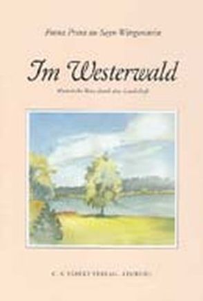 Im Westerwald von Sayn-Wittgenstein,  Franz zu, von Conradi,  Berthold