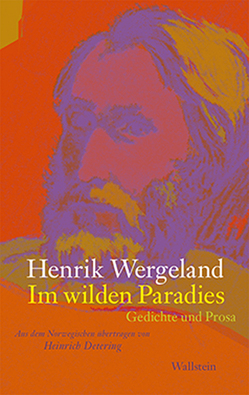 Im wilden Paradies von Detering,  Heinrich, Wergeland,  Henrik
