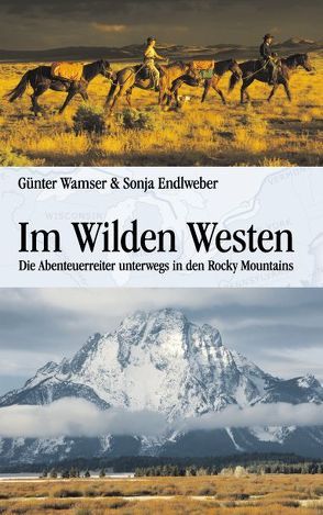 Im wilden Westen von Endlweber,  Sonja, Wamser,  Günter