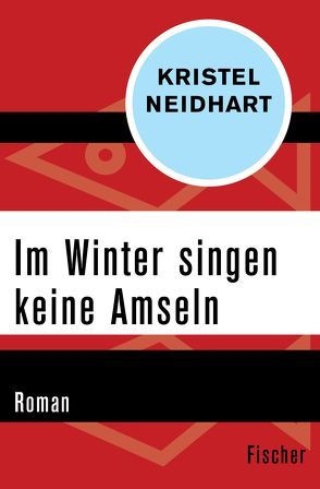 Im Winter singen keine Amseln von Neidhart,  Kristel