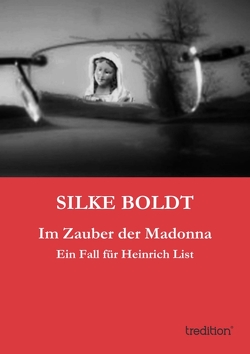 Im Zauber der Madonna von Boldt,  Silke
