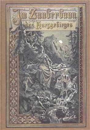 Im Zauberbann des Harzgebirges von Gussek,  Eva, Kutschmann,  Marie, Kutschmann,  Theodor