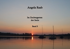 Im Zaubergarten der Seele von Raab,  Angela