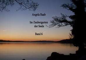 Im Zaubergarten der Seele von Raab,  Angela