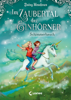 Im Zaubertal der Einhörner (Band 2) – Schimmerhauch von Mannchen,  Nadine, Meadows,  Daisy