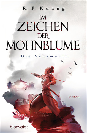 Im Zeichen der Mohnblume – Die Schamanin von Kuang,  R.F., Link,  Michaela