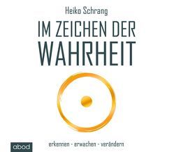 Im Zeichen der Wahrheit von Schrang,  Heiko, Stark,  Jacob