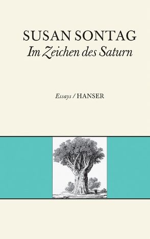 Im Zeichen des Saturn von Fuld,  Werner, Kersten,  Karin, Neff,  Kurt, Rien,  Mark W., Sontag,  Susan, Trobitius,  Jörg, Wittmann-Hauser,  Angela