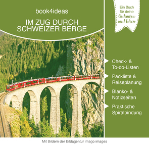 BOOK 4 IDEAS modern | Eintragbuch mit Bildern: Im Zug durch Schweizer Berge