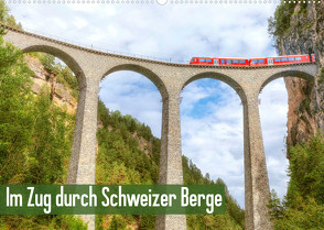 Im Zug durch Schweizer Berge (Wandkalender 2022 DIN A2 quer) von CALVENDO