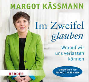 Im Zweifel glauben von Käßmann,  Margot