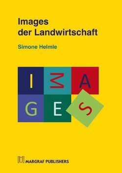 Images der Landwirtschaft von Helmle,  Simone