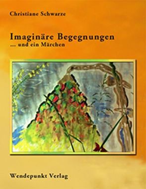 Imaginäre Begegnungen von Schwarze,  Christiane