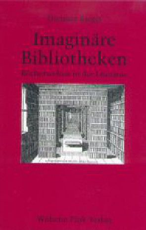 Imaginäre Bibliotheken von Rieger,  Dietmar