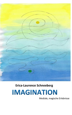 Imagination von Schneebeli,  Erica-Laurence