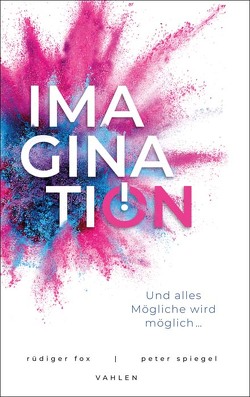 Imagination for Future von Fox,  Rüdiger, Spiegel,  Peter